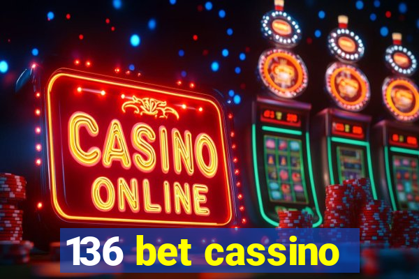 136 bet cassino
